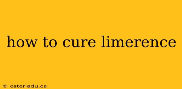 how to cure limerence