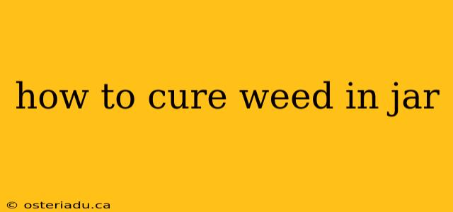 how to cure weed in jar