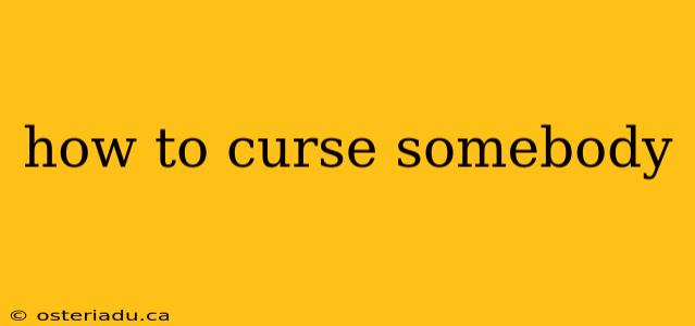 how to curse somebody