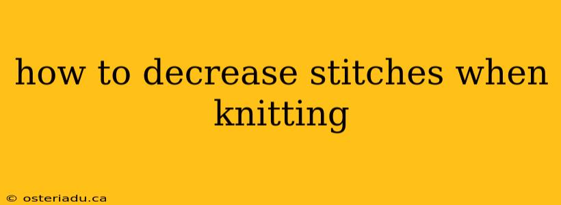 how to decrease stitches when knitting