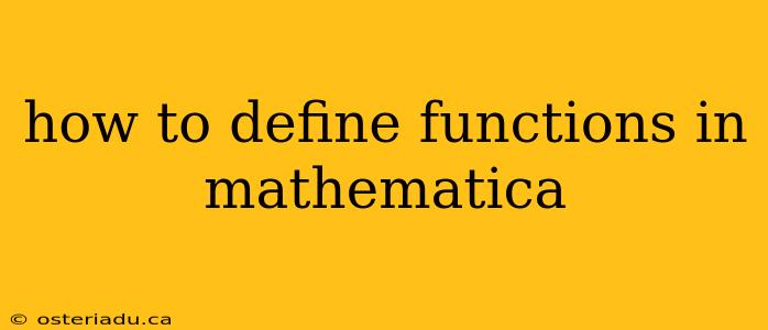 how to define functions in mathematica