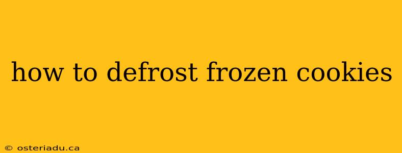 how to defrost frozen cookies