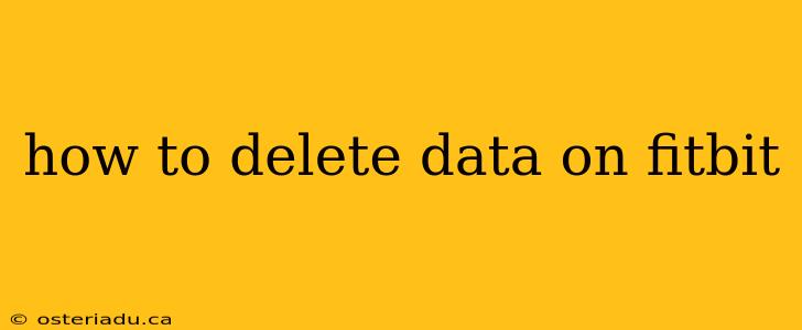 how to delete data on fitbit