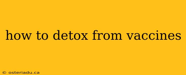 how to detox from vaccines