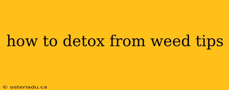 how to detox from weed tips