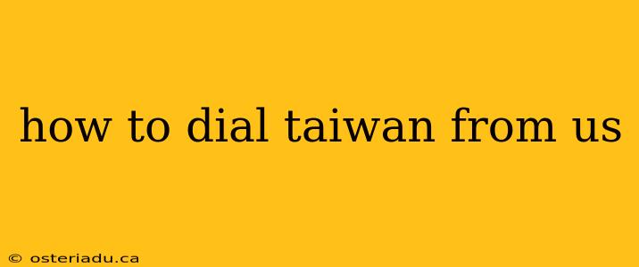 how to dial taiwan from us