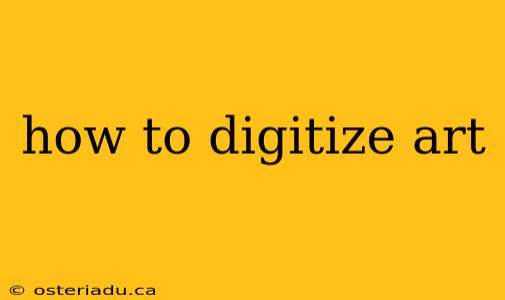 how to digitize art