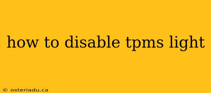 how to disable tpms light