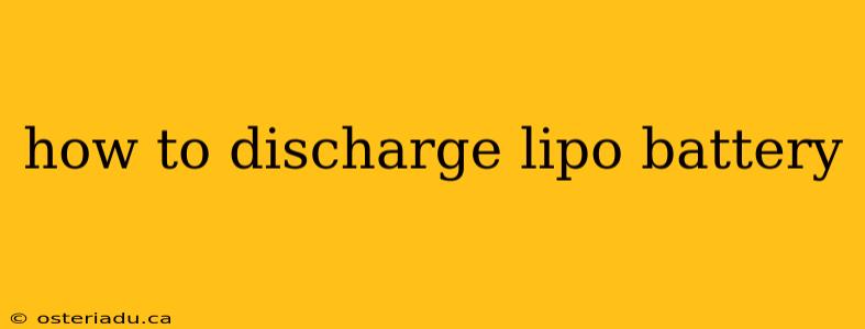 how to discharge lipo battery