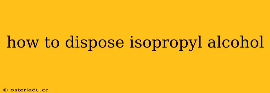 how to dispose isopropyl alcohol