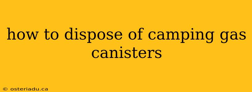 how to dispose of camping gas canisters