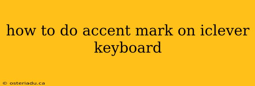 how to do accent mark on iclever keyboard