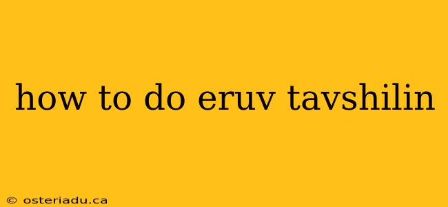 how to do eruv tavshilin