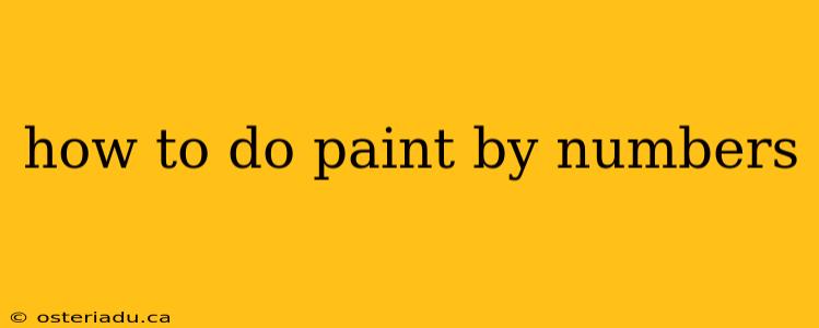 how to do paint by numbers