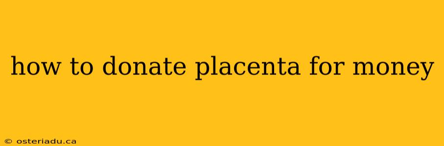 how to donate placenta for money