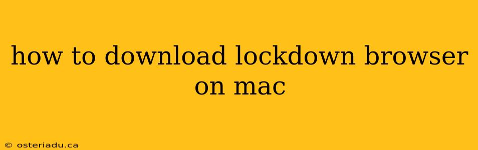 how to download lockdown browser on mac