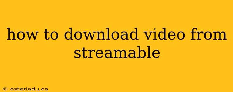 how to download video from streamable