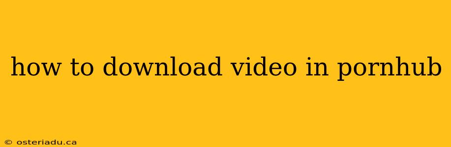 how to download video in pornhub