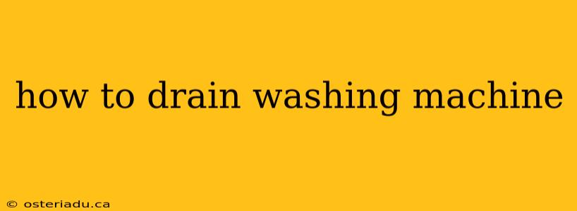 how to drain washing machine