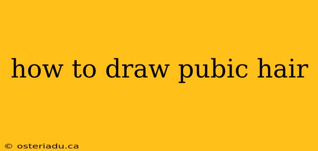 how to draw pubic hair