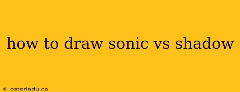 how to draw sonic vs shadow