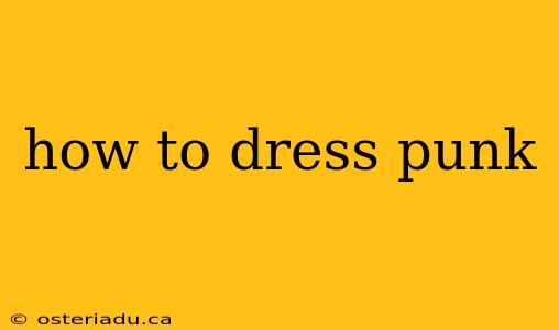 how to dress punk