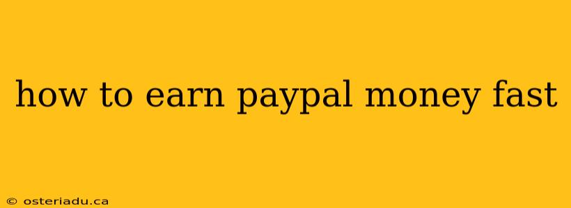 how to earn paypal money fast