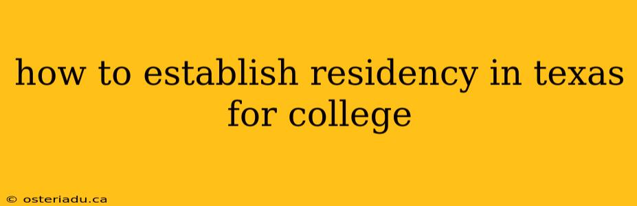 how to establish residency in texas for college