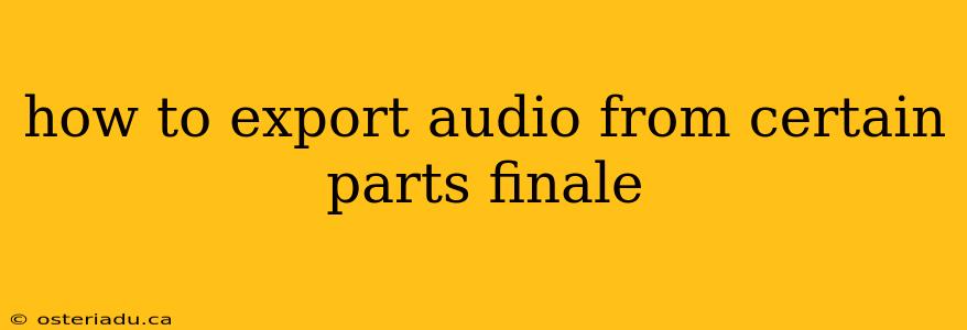 how to export audio from certain parts finale