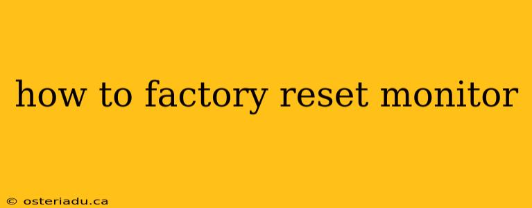 how to factory reset monitor