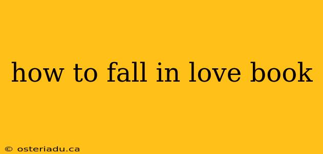 how to fall in love book