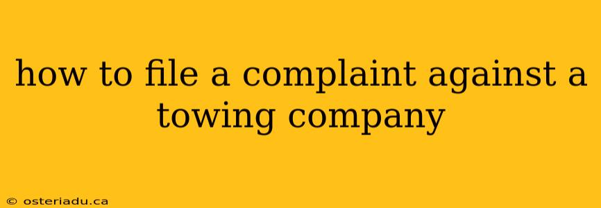 how to file a complaint against a towing company