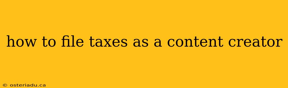 how to file taxes as a content creator