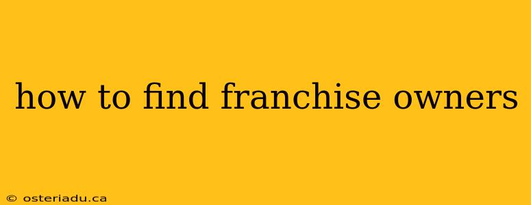 how to find franchise owners