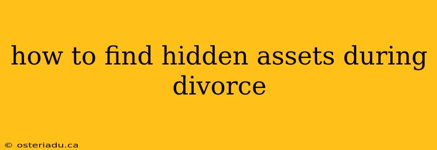 how to find hidden assets during divorce