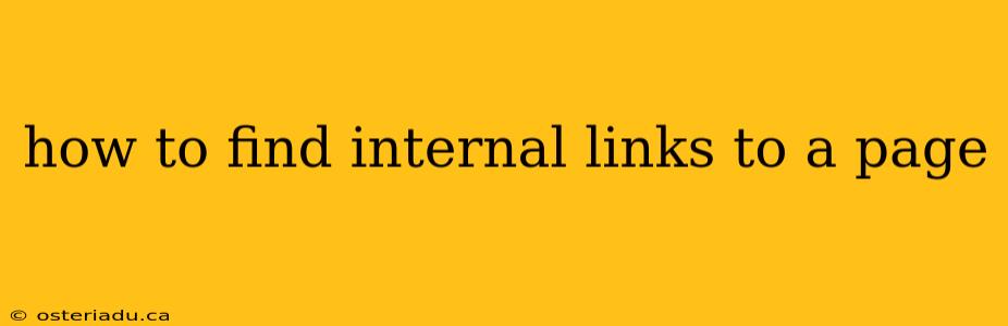 how to find internal links to a page