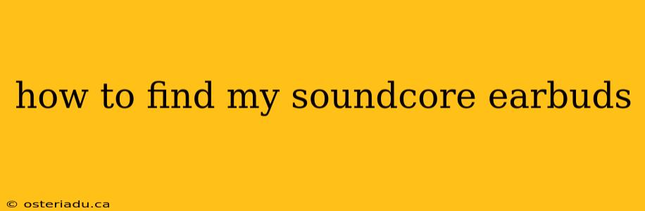 how to find my soundcore earbuds