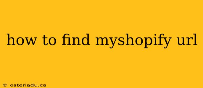 how to find myshopify url