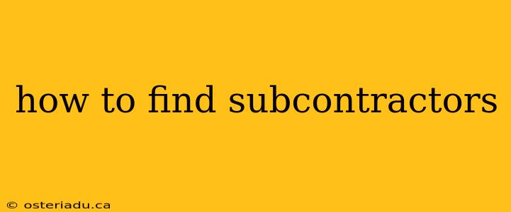 how to find subcontractors