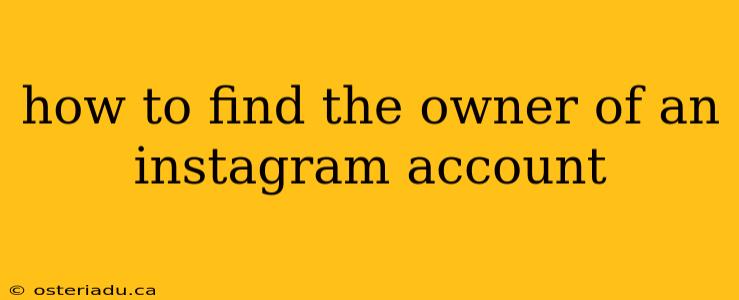 how to find the owner of an instagram account