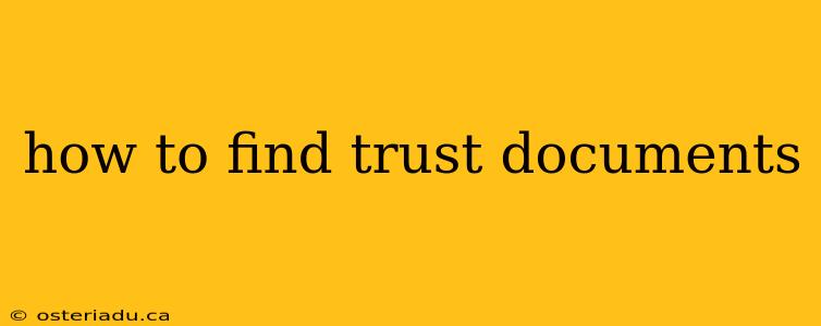 how to find trust documents