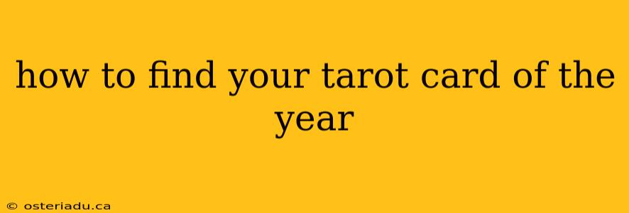 how to find your tarot card of the year