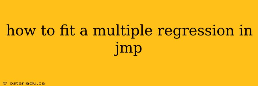 how to fit a multiple regression in jmp