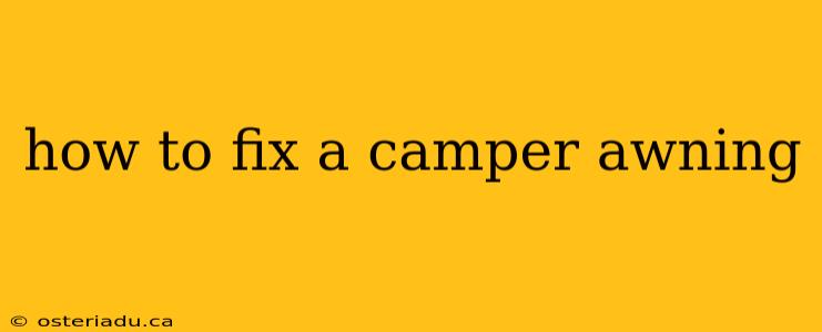 how to fix a camper awning