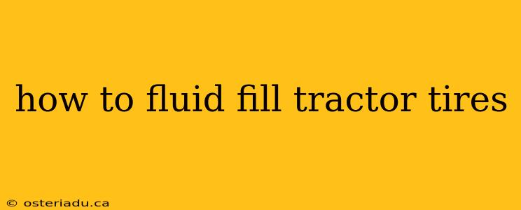 how to fluid fill tractor tires