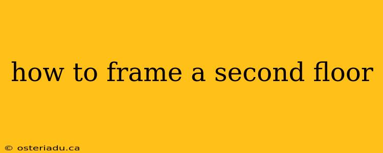 how to frame a second floor