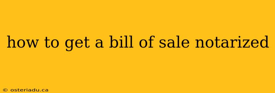 how to get a bill of sale notarized