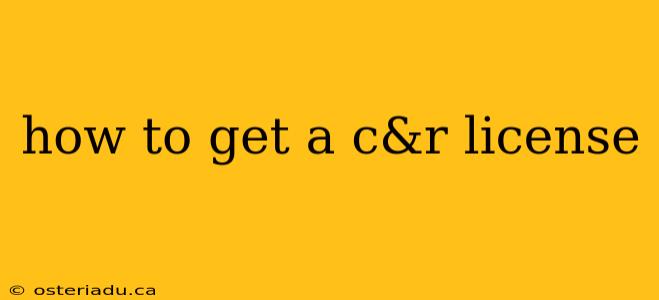 how to get a c&r license