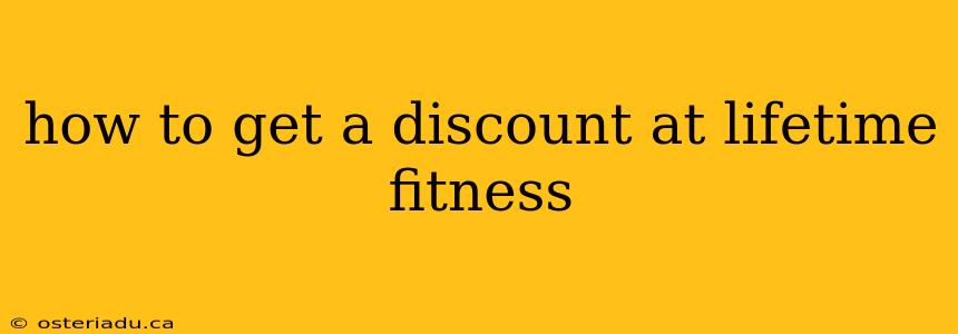 how to get a discount at lifetime fitness