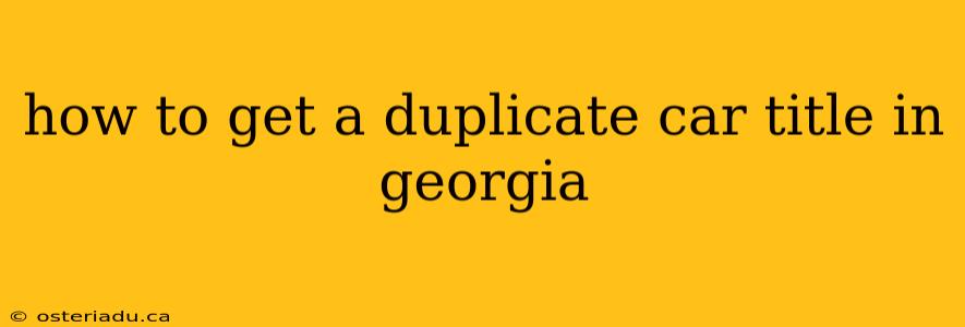 how to get a duplicate car title in georgia